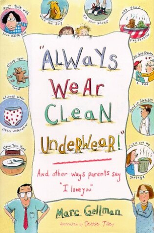 Cover of Always Wear Clean Underwear!