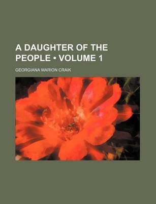 Book cover for A Daughter of the People (Volume 1)