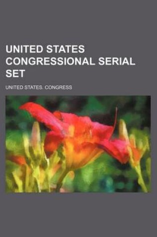 Cover of United States Congressional Serial Set (Volume 5)