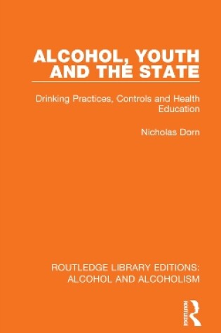 Cover of Alcohol, Youth and the State