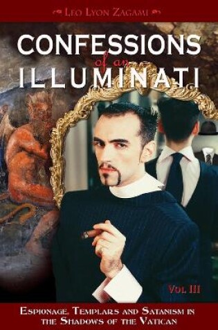 Cover of Confessions of an Illuminati, Volume III