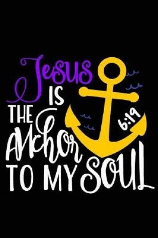 Cover of Jesus Is the Anchor to My Soul 6