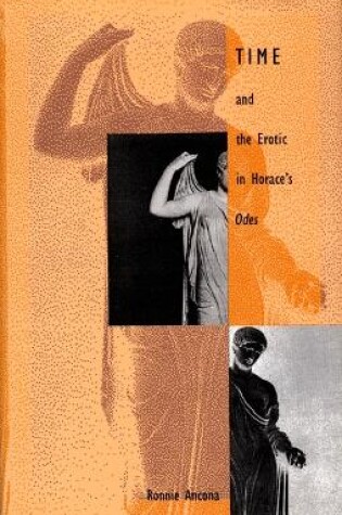 Cover of Time and the Erotic in Horace's Odes