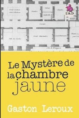 Book cover for Le Mystère de la Chambre Jaune