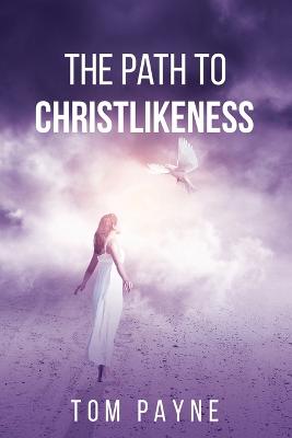 Book cover for The Path to Christlikeness