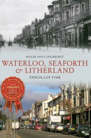 Cover of Waterloo, Seaforth & Litherland Through Time