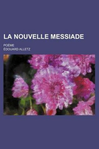 Cover of La Nouvelle Messiade; Poeme