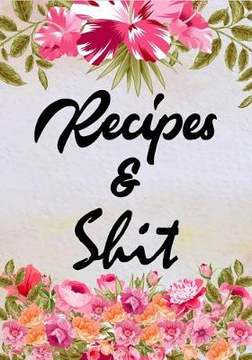 Book cover for Recipes & Shit