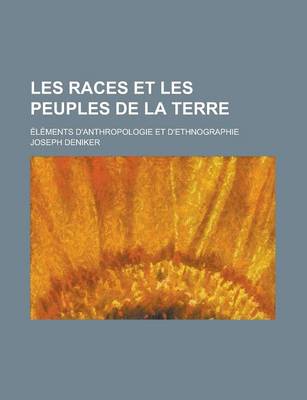 Book cover for Les Races Et Les Peuples de La Terre; Elements D'Anthropologie Et D'Ethnographie