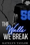 Book cover for The Walls We Break