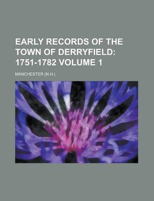 Book cover for Early Records of the Town of Derryfield Volume 1