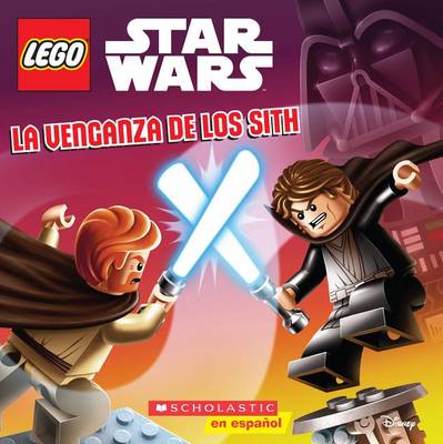 Cover of La Lego Star Wars: La Venganza de Los Sith (Revenge of the Sith)