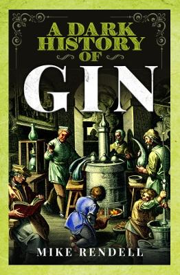 Book cover for A Dark History of Gin