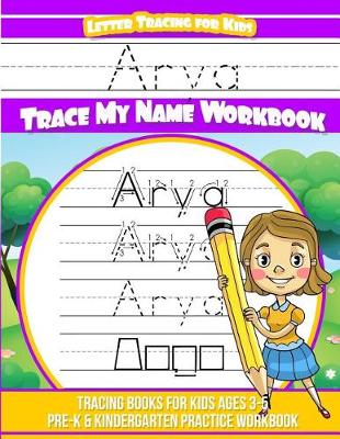Book cover for Arya Letter Tracing for Kids Trace My Name Workbook