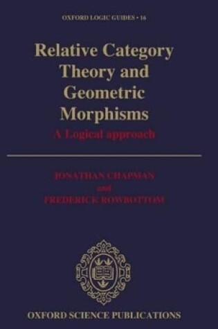Cover of Relative Category Theory and Geometric Morphisms