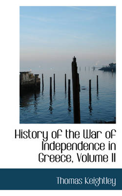 Book cover for History of the War of Independence in Greece, Volume II