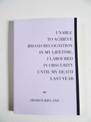 Book cover for UNABLE TO ACHIEVE BROAD RECOGNITION IN MY LIFETIME, I LABOURED IN OBSCURITY UNTIL MY DEATH LAST YEAR