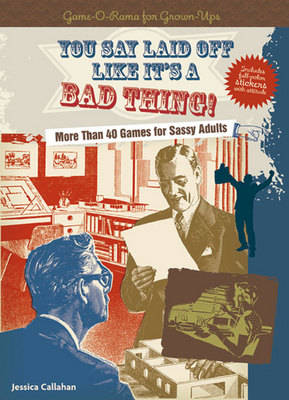 Book cover for You Say Laid Off Like it's a Bad Thing!