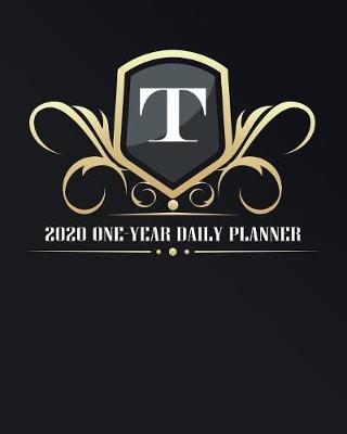 Book cover for T - 2020 One Year Daily Planner