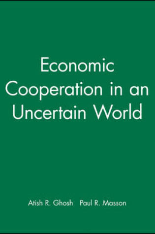 Cover of Economic Cooperation in an Uncertain World