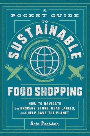 Cover of A Pocket Guide to Sustainable Food Shopping