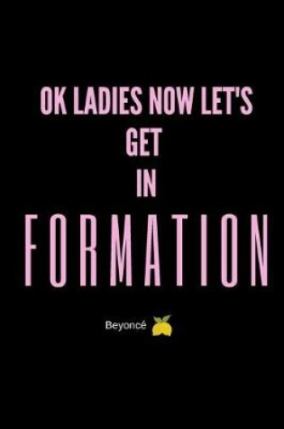 Cover of Ok Ladies Now Let's Get In Formation