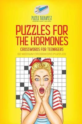 Book cover for Puzzles for the Hormones Crosswords for Teenagers 50 Medium Crossword Puzzles