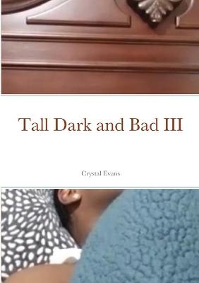 Book cover for Tall Dark and Bad III