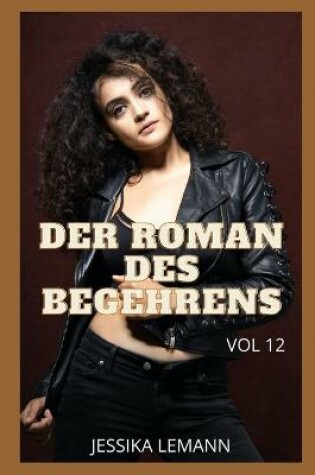 Cover of DER ROMAN DES BEGEHRENS (vol 12)
