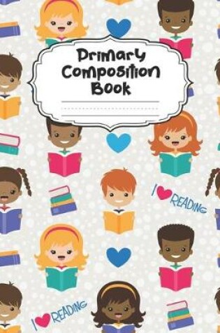 Cover of I Love Reading Primary Composition Book