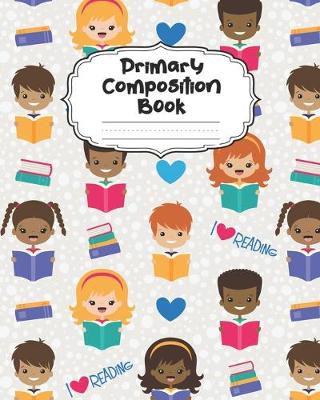 Book cover for I Love Reading Primary Composition Book