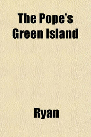 Cover of The Pope's Green Island