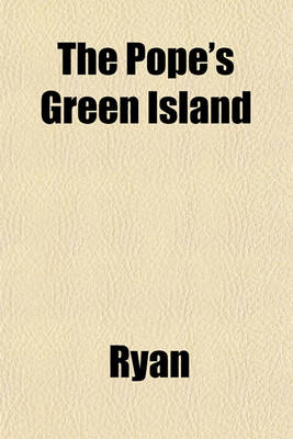 Book cover for The Pope's Green Island