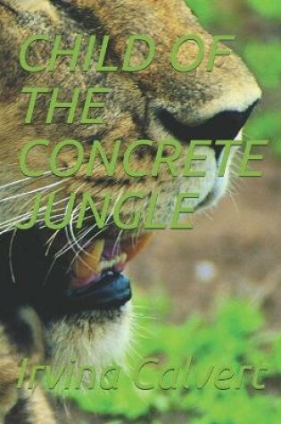 Cover of Child of the Concrete Jungle