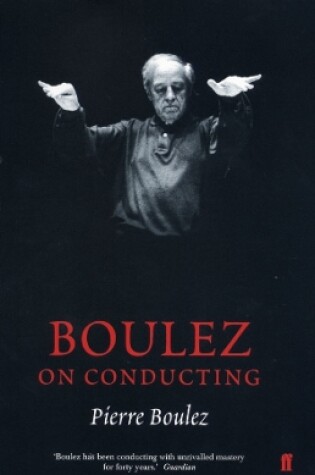 Cover of Boulez on Conducting