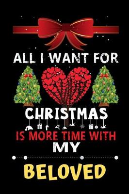 Book cover for All I want for Christmas is more time with my Beloved