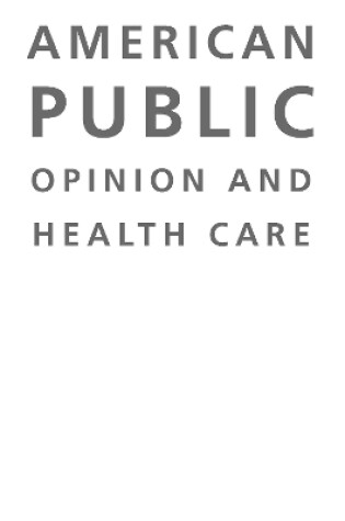 Cover of American Public Opinion and Health Care