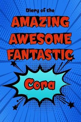 Book cover for Diary of the Amazing Awesome Fantastic Cora