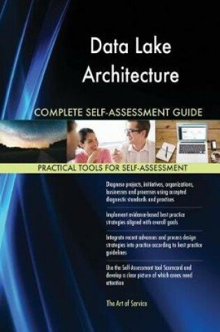 Cover of Data Lake Architecture Complete Self-Assessment Guide