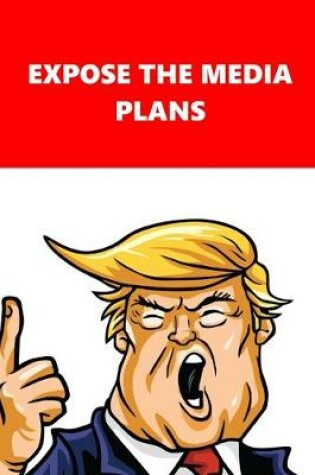 Cover of 2020 Daily Planner Trump Expose Media Plans Red White 388 Pages
