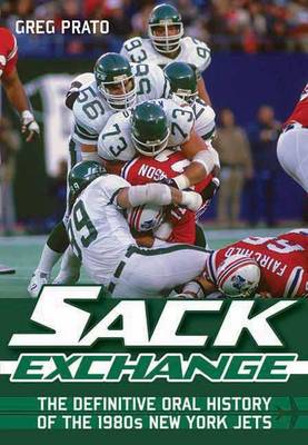 Book cover for Sack Exchange: The Definitive Oral History of the 1980s New York Jets