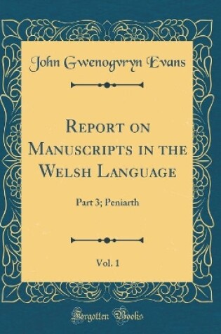 Cover of Report on Manuscripts in the Welsh Language, Vol. 1