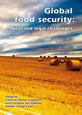 Cover of Global Food Security: Ethical and Legal Challenges