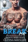 Book cover for You Break Me