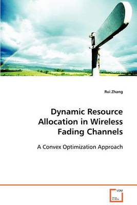 Book cover for Dynamic Resource Allocation in Wireless Fading Channels