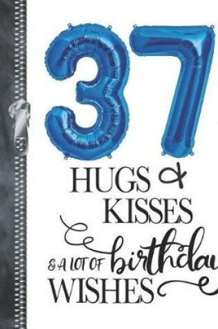 Cover of 37 Hugs & Kisses & A Lot Of Birthday Wishes