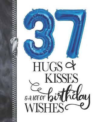 Book cover for 37 Hugs & Kisses & A Lot Of Birthday Wishes