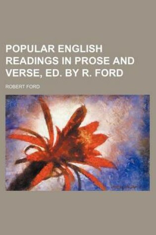 Cover of Popular English Readings in Prose and Verse, Ed. by R. Ford