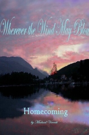 Cover of Wherever the Wind May Blow ~ Homecoming