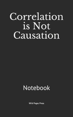 Book cover for Correlation is Not Causation